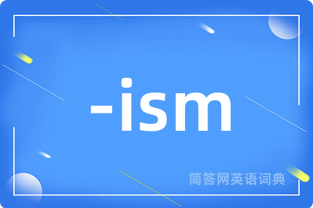 -ism