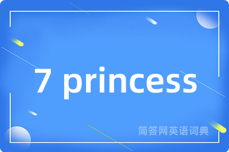 7 princess