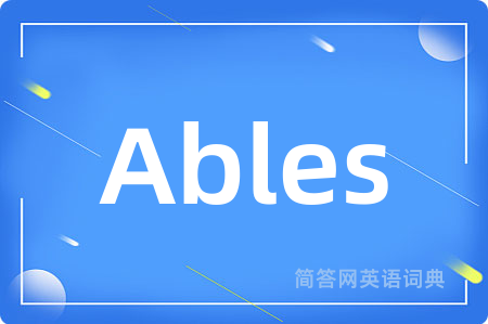 Ables
