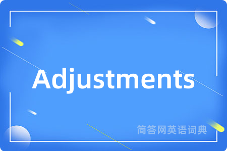 Adjustments