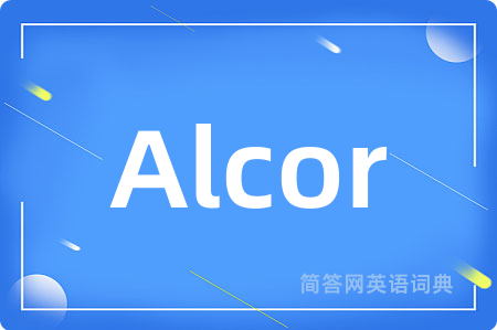Alcor是什么意思,Alcor的中文翻译 Alcor