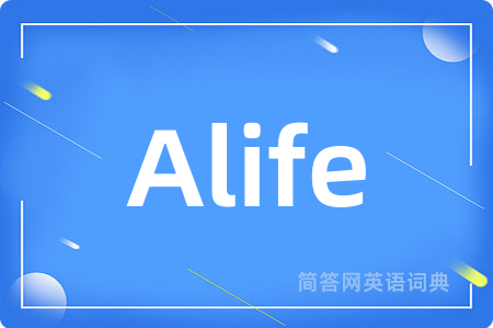 Alife是什么意思,Alife的中文翻译 Alife