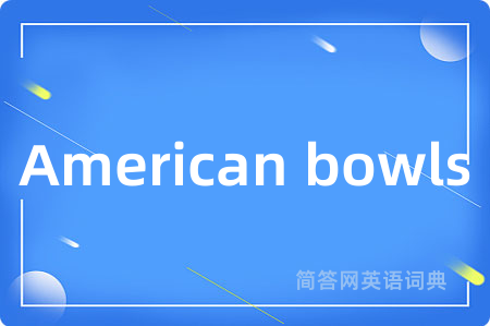 American bowls
