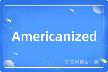 Americanized