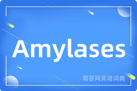 Amylases