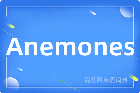 Anemones