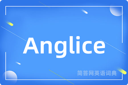 Anglice