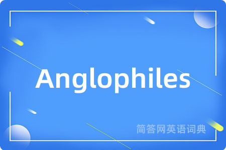Anglophiles