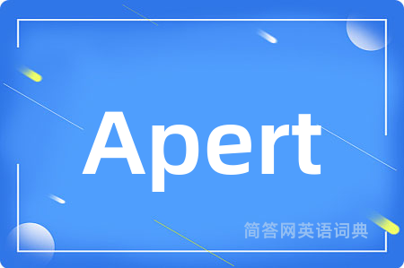 Apert是什么意思,Apert的中文翻译 Apert
