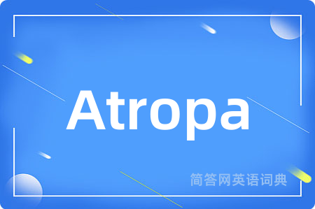 Atropa是什么意思,Atropa的中文翻译 Atropa