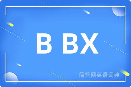 B BX