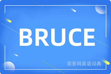 BRUCE