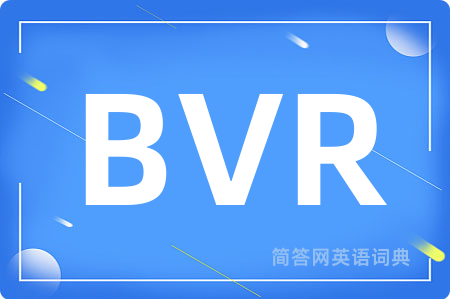BVR是什么意思,BVR的中文翻译 BVR