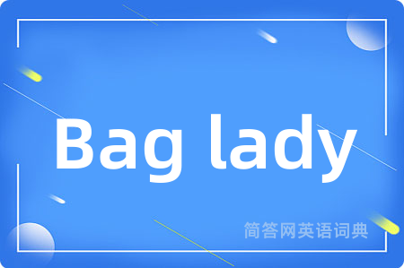 Bag lady
