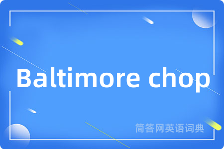 Baltimore chop