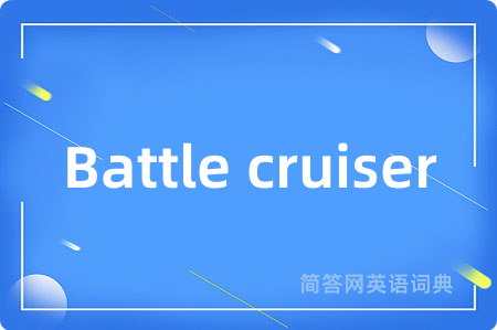 Battle cruiser
