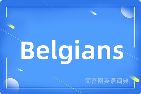 Belgians
