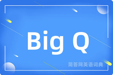 Big Q