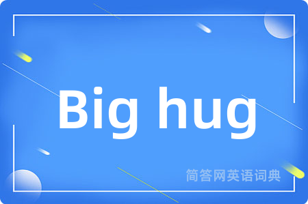 Big hug