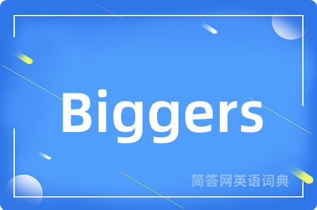 Biggers