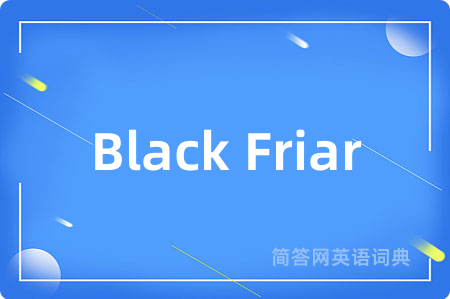 Black Friar