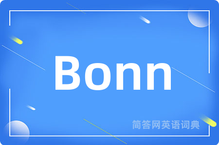 Bonn是什么意思,Bonn的中文翻译 Bonn