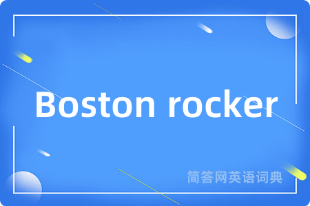 Boston rocker