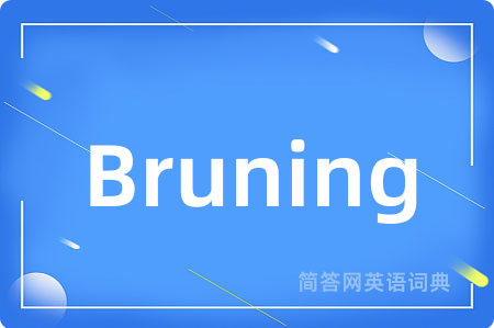 Bruning