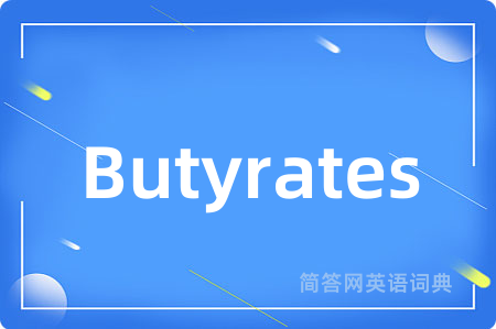 Butyrates