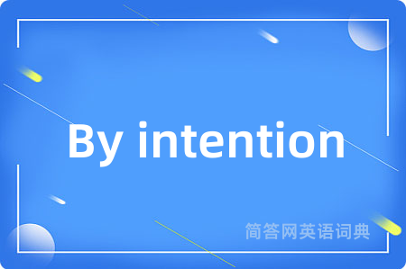 By intention