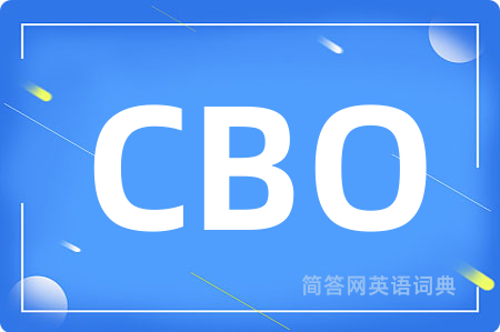 CBO是什么意思,CBO的中文翻译 CBO