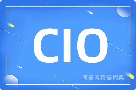 CIO是什么意思,CIO的中文翻译 CIO