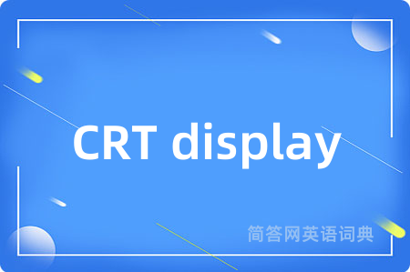 CRT display