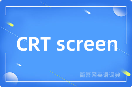 CRT screen