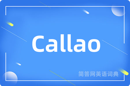 Callao是什么意思,Callao的中文翻译 Callao