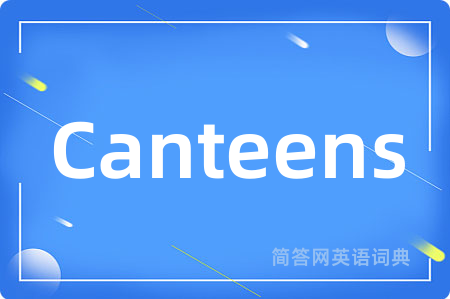 Canteens
