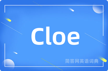 Cloe