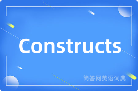 Constructs