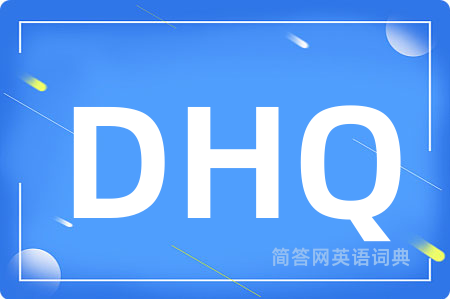 DHQ