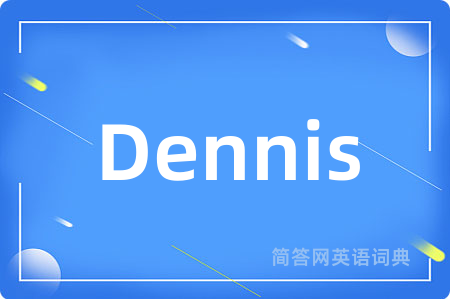 Dennis