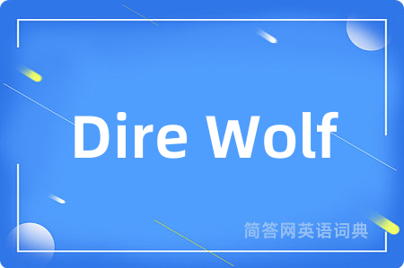 Dire Wolf
