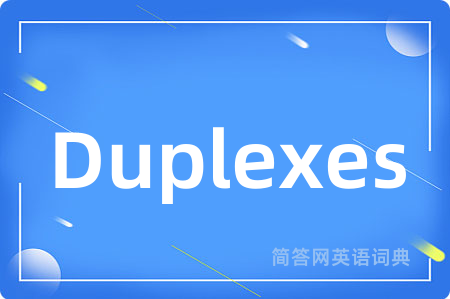 Duplexes
