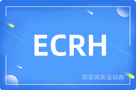 ECRH是什么意思,ECRH的中文翻译 ECRH