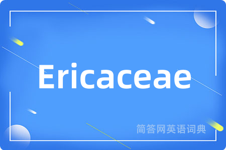 Ericaceae