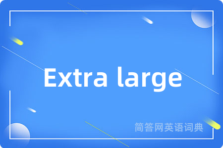 Extra large