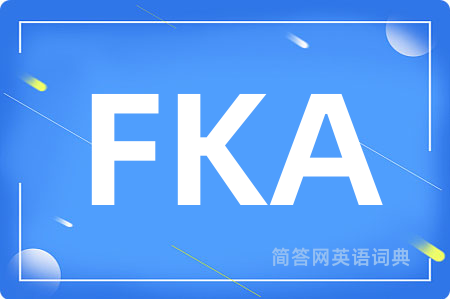 FKA