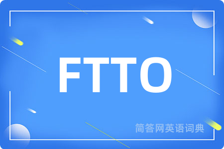 FTTO