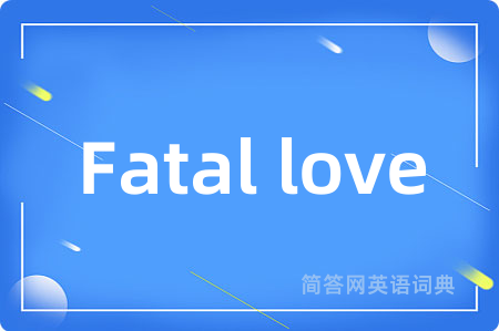 Fatal love
