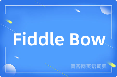 Fiddle Bow