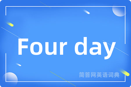 Four day